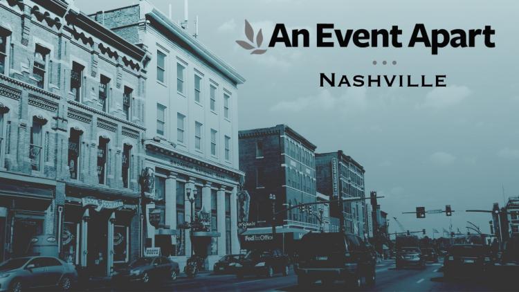 An Event Apart: Nashville logo over Broadway Street