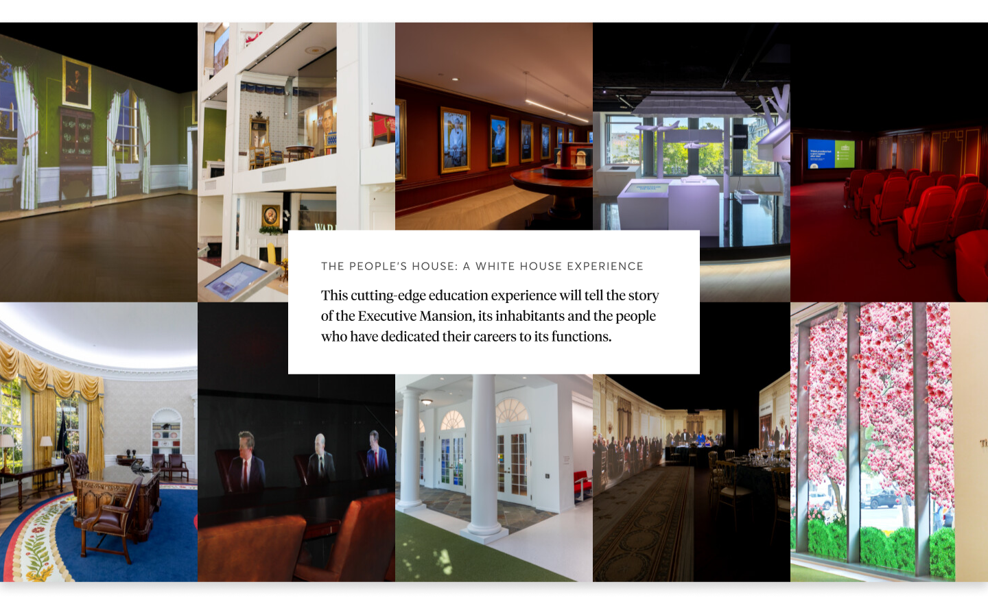 A grid of photos from The People's House exhibits, modeled on rooms including the Blue Room, the Oval Office, and the Situation Room.