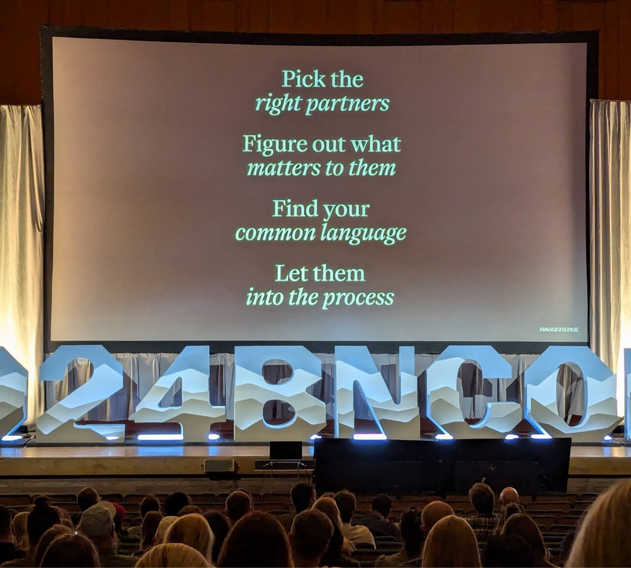 A slide reading: &quot;Pick the right partners. Figure out what matters to them. Find your common language. Let them into the process.&quot;