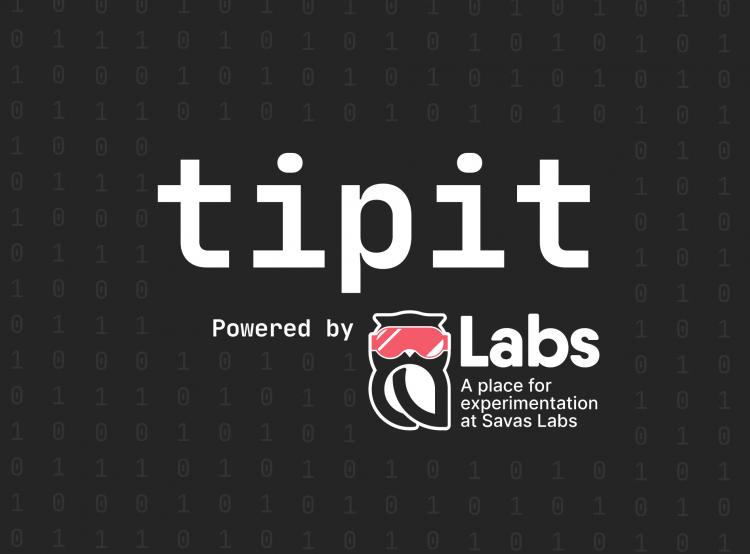 Tipit: powered by Labs, a place for experimentation at Savas Labs. Text with Labs logo.